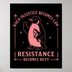 When Injustice Becomes Law Resistance Becomes Duty Poster