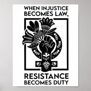 When Injustice Becomes Law Resistance Becomes Duty Poster