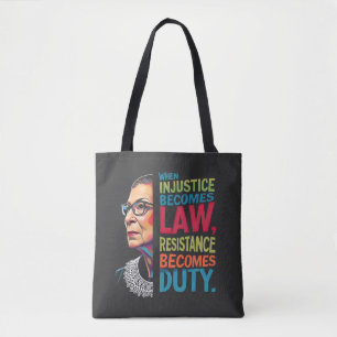 When Injustice Becomes Law Resistance Becomes Duty Tote Bag