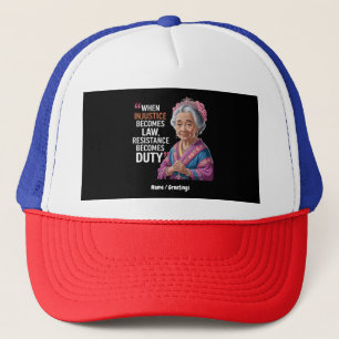 When Injustice Becomes Law Resistance Becomes Duty Trucker Hat