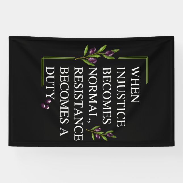 WHEN INJUSTICE BECOMES NORMAL, RESISTANCE BECOMES  BANNER (Horizontal)