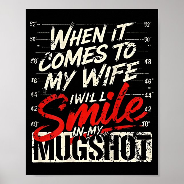 When It Comes To My Wife I Will Smile In My Mugsho Poster (Front)