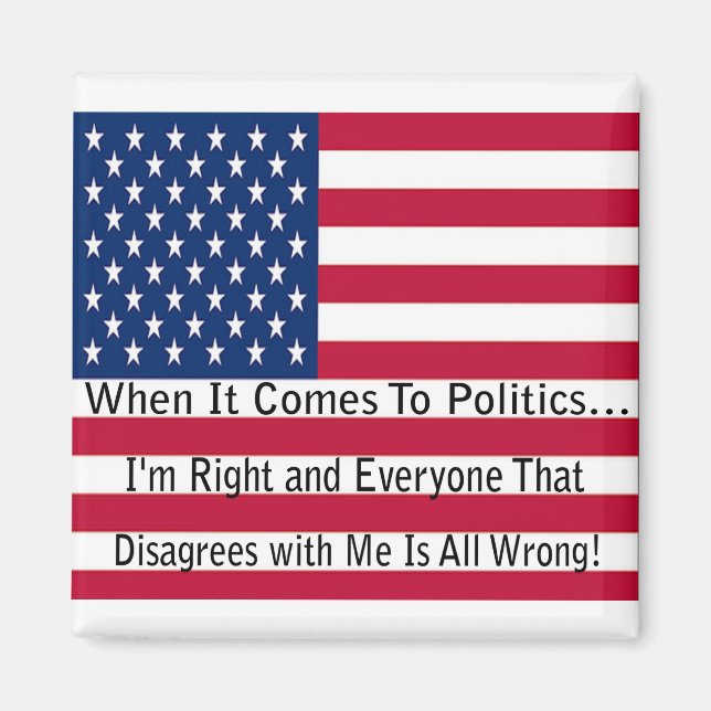 When It Comes To Politics Magnet (Front)
