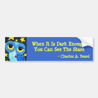 When It Is Dark Owl Bumper Sticker