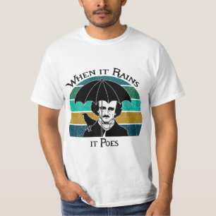 When It Rains It Poes Funny Edgar Allan Poe T-Shirt