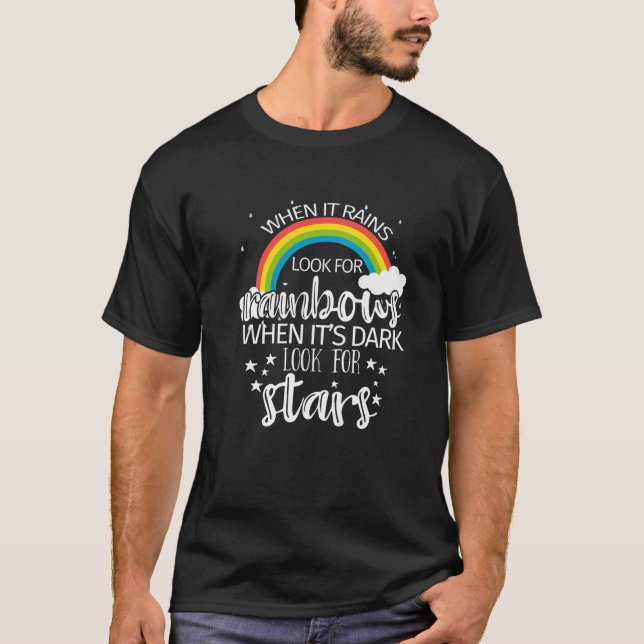 When It Rains Look For Rainbows Kindness Spread Lo T-Shirt (Front)
