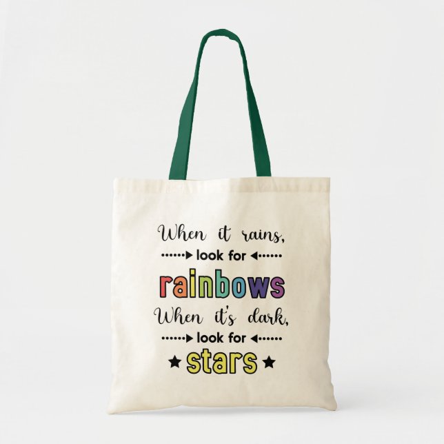 When It Rains, Look for Rainbows. Quote  Tote Bag (Front)
