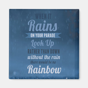 When It Rains On Your Parade - Motivational Magnet