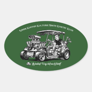 When Kustom Kulture Meets Kuntry Klub Konventions Oval Sticker