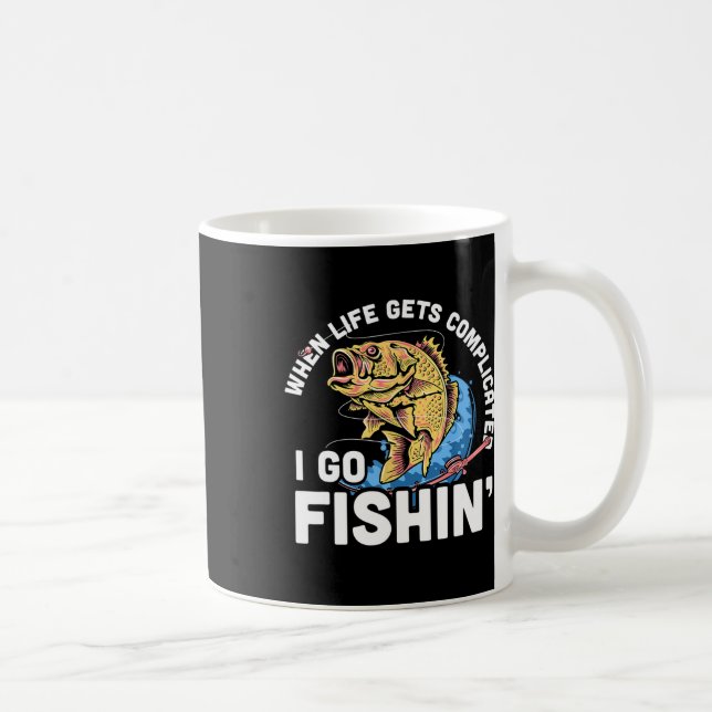 When Life Gets Complicated I Go Fishin - Funny Fis Coffee Mug (Right)