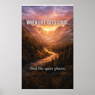 When Life Gets Loud Find Quiet Places Wall Art – M