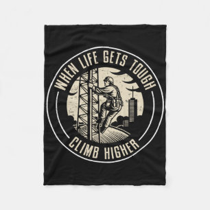 When Life Gets Tough Climb Higher Funny Tower Clim Fleece Blanket