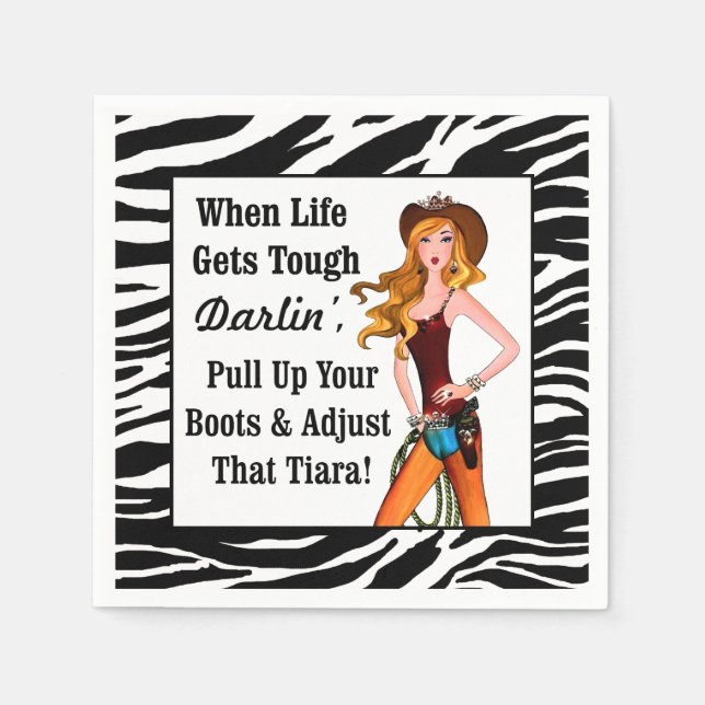 When Life Gets Tough Darlin' Pull Up Your Boots... Napkin (Front)