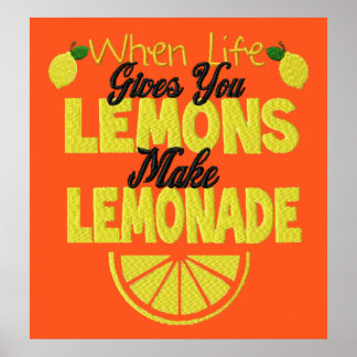 When Life Gives Lemons (orange background) Poster