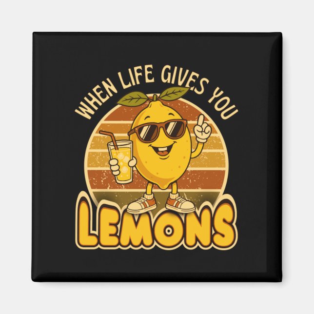 When Life Gives Lemons Retro Funny Lemonade Magnet (Front)