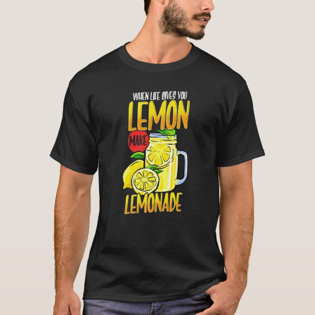 When Life Gives You Lemon Make Lemonade Positive Q T-Shirt (Front)