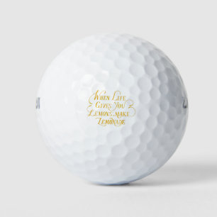 When life gives you lemon make lemonade Quote Golf Balls