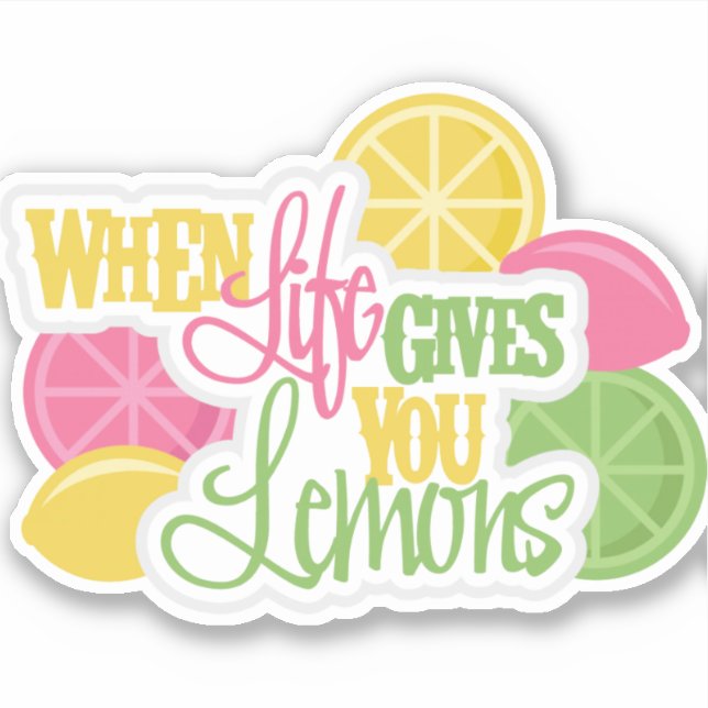 When Life Gives You Lemons (Front)