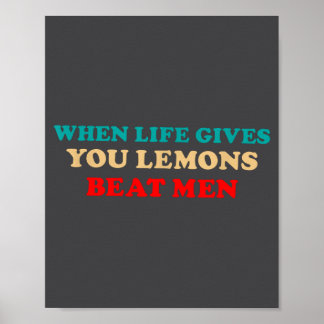 When Life Gives You Lemons Beat Men Funny Jokes  Poster