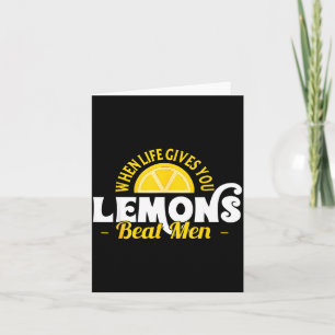 When Life Gives You Lemons Beat Men Funny Sarcasm Card