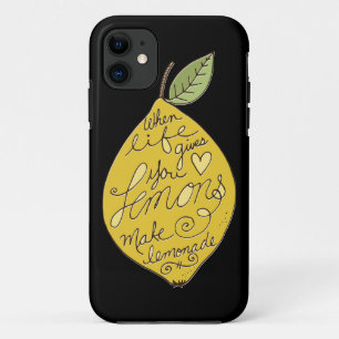 When Life Gives You Lemons iPhone 11 Case