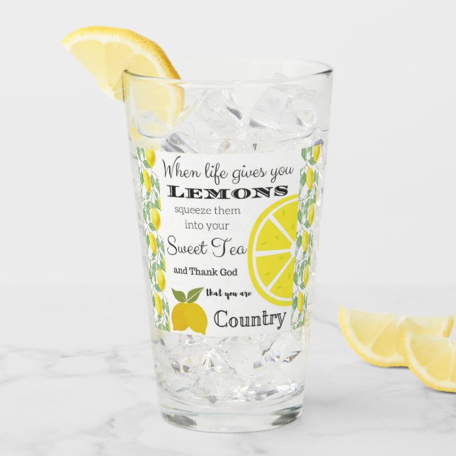 When life gives you LEMONS Country Humour Glass (Front Ice)