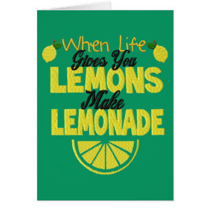 When Life Gives You Lemons (green background)