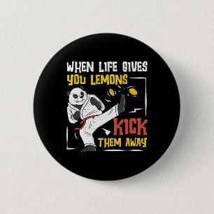When Life Gives You Lemons Kick Them Away A Shotok 6 Cm Round Badge