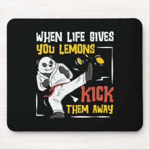 When Life Gives You Lemons Kick Them Away A Shotok Mouse Pad