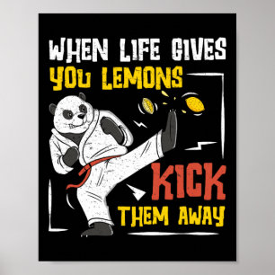 When Life Gives You Lemons Kick Them Away A Shotok Poster