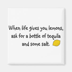When life gives you lemons magnet