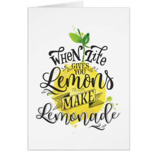 "When Life Gives You Lemons, Make Lemonade" Card