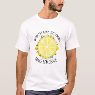 When Life Gives You Lemons, Make Lemonade Funny Su T-Shirt