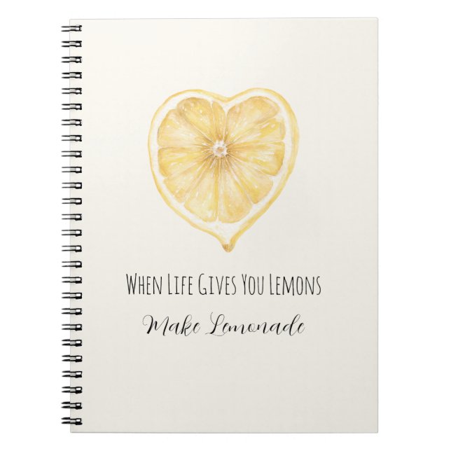 When Life Gives You Lemons Make Lemonade Heart Notebook (Front)