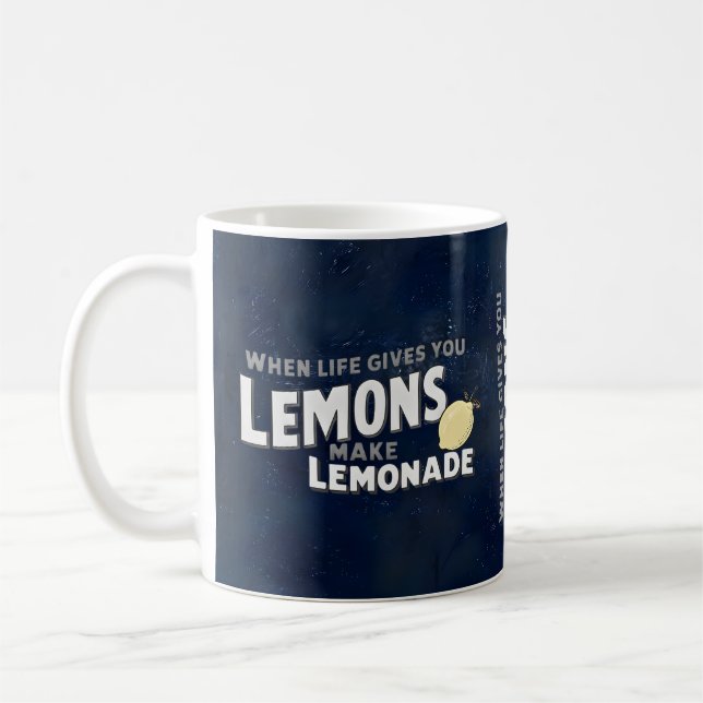 When Life Gives You Lemons Make Lemonade Inspirati Coffee Mug (Left)