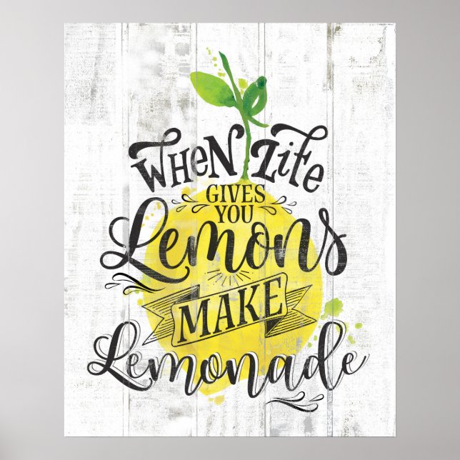 "When Life Gives You Lemons, Make Lemonade" Poster (Front)