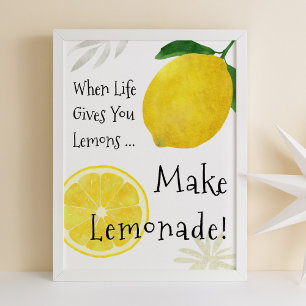 When Life Gives You Lemons, Make Lemonade Poster