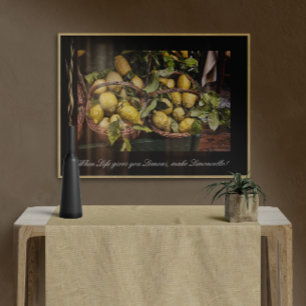 When Life Gives You Lemons Make Limoncello Poster