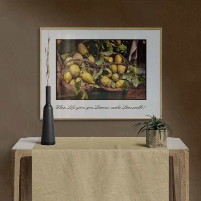 When Life Gives You Lemons Make Limoncello Poster (Creator Uploaded)