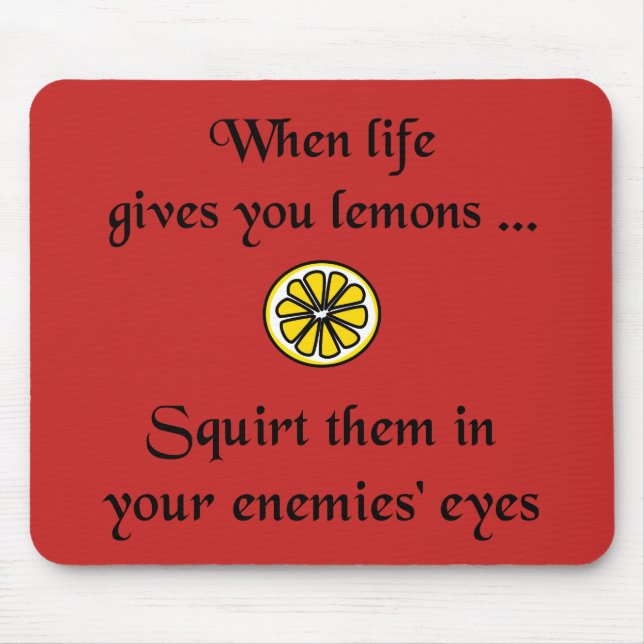 When Life gives you Lemons Mouse Pad (Front)