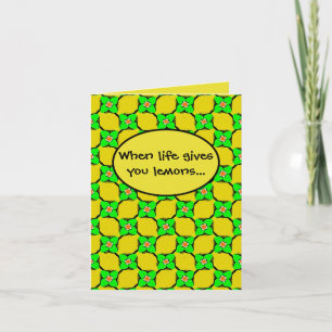 When Life Gives You Lemons Pattern Funny Card