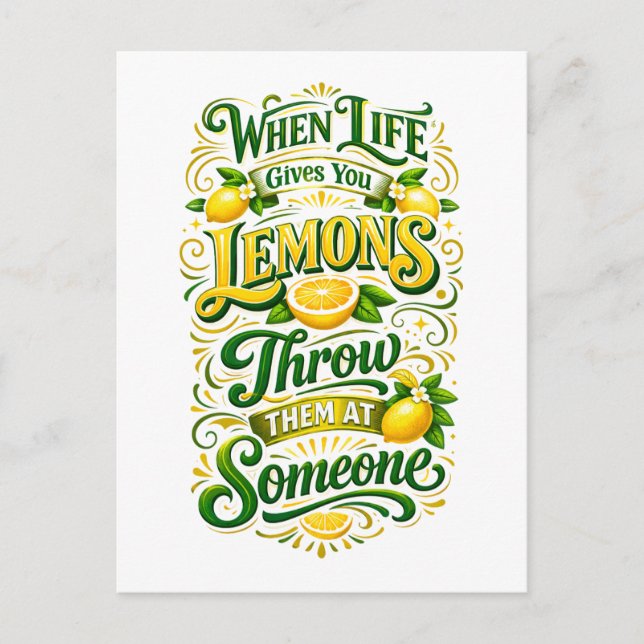 When Life Gives You Lemons -- Throw Them Postcard (Front)