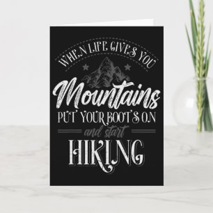 When Life Gives You Mountains Hiker Hiking Outdoor Card