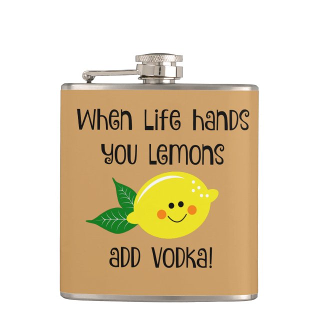 When Life Hands You Lemons Add Vodka Hip Flask (Front)