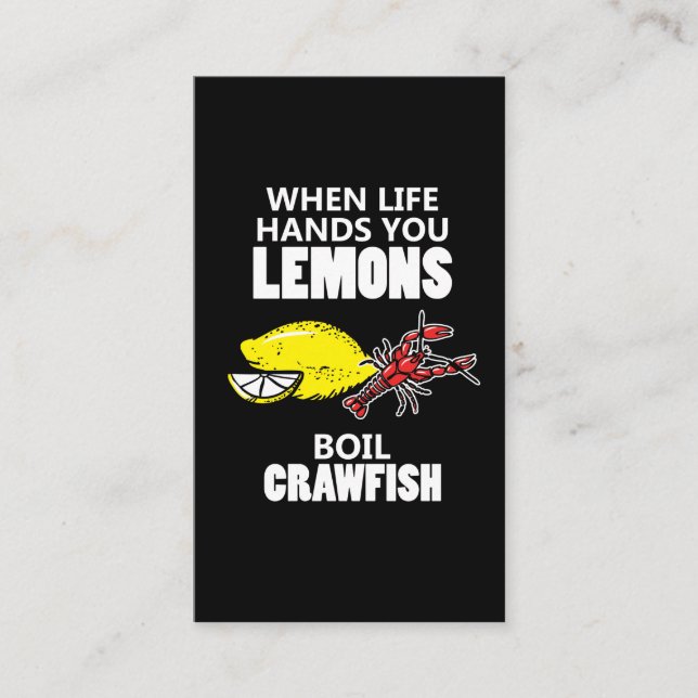When Life Hands You Lemons Boil Crawfish Business Card (Front)