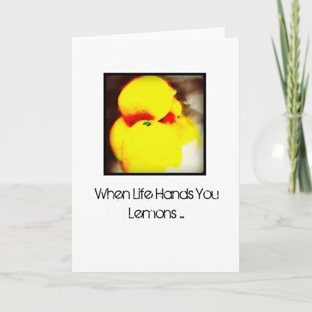 When Life Hands You Lemons Card (Front)