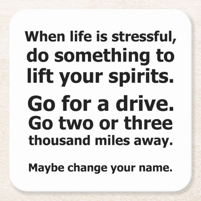 When Life is Stressful Square Paper Coaster (Front)