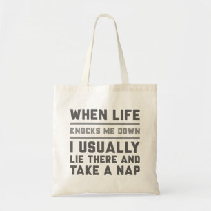 When Life Knocks Me Down Tote Bag