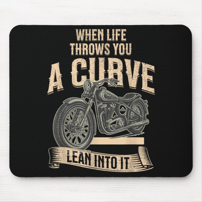 When Life Throws A Curve Funny Motorcycle Biker Mouse Pad (Front)
