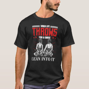 When Life Throws You A Curve Motorcycle Bike  For  T-Shirt